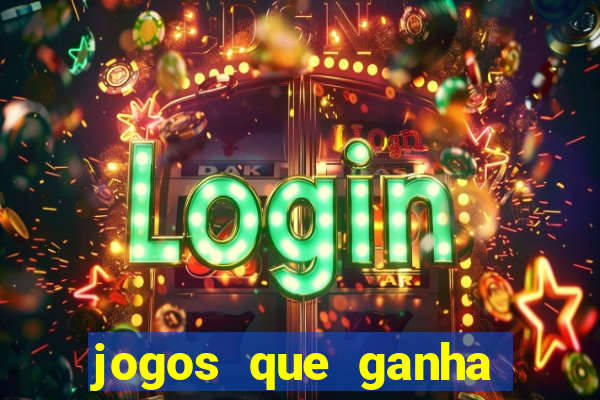 jogos que ganha dinheiro sem pagar nada